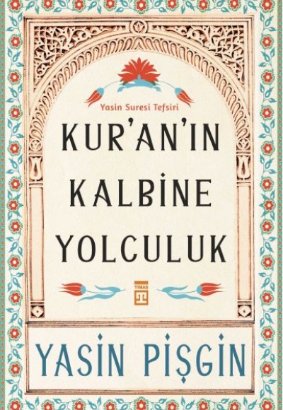 Kur'an'ın Kalbine Yolculuk Kur'an'ın Kalbine Yolculuk