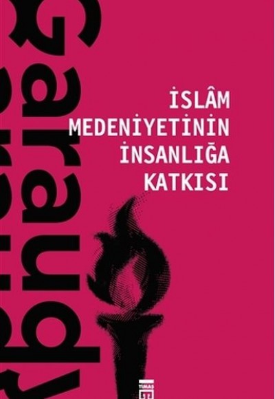 İslam Medeniyetinin İnsanlığa Katkısı İslam Medeniyetinin İnsanlığa Katkısı