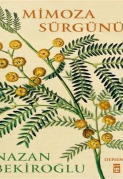 Mimoza Sürgünü (Bez Cilt - Sert Kapak) Mimoza Sürgünü (Bez Cilt - Sert Kapak)