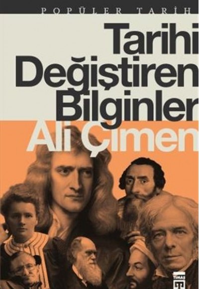 Tarihi Değiştiren Bilginler Tarihi Değiştiren Bilginler