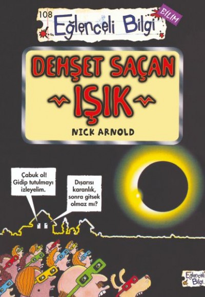 Dehşet Saçan Işık - Eğlenceli Bilgi-Bilim Dehşet Saçan Işık - Eğlenceli Bilgi-Bilim