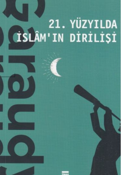 21. Yüzyılda İslamın Dirilişi 21. Yüzyılda İslamın Dirilişi