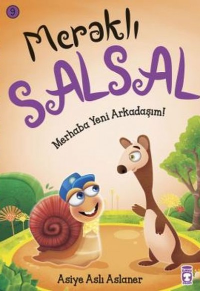 Merhaba Yeni Arkadaşım - Meraklı Salsal 9 Merhaba Yeni Arkadaşım - Meraklı Salsal 9