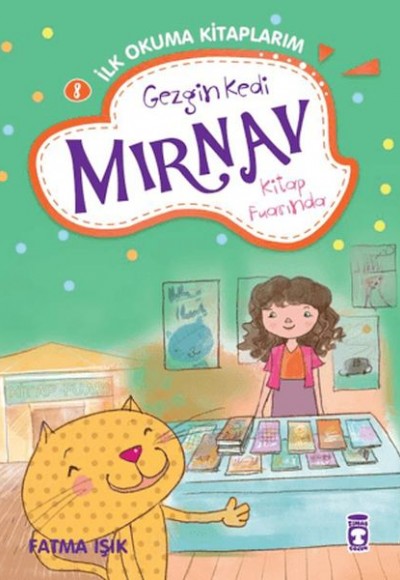 Gezgin Kedi Mırnav Kitap Fuarında - Mırnav İlk Okuma Kitaplarım 8 Gezgin Kedi Mırnav Kitap Fuarında - Mırnav İlk Okuma Kitaplarım 8