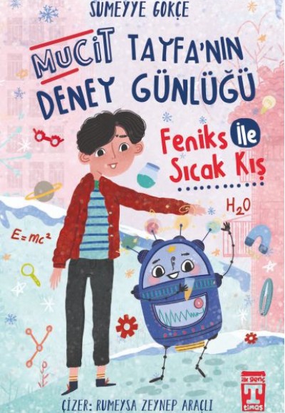 Feniks İle Sıcak Kış - Mucit Tayfanın Deney Günlüğü Feniks İle Sıcak Kış - Mucit Tayfanın Deney Günlüğü
