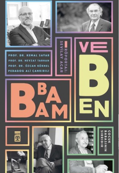 Babam ve Ben - Çocuk Babasının Sırrıdır Babam ve Ben - Çocuk Babasının Sırrıdır