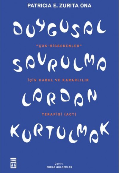 Duygusal Savrulmalardan Kurtulmak Duygusal Savrulmalardan Kurtulmak