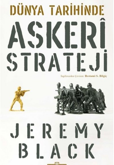 Dünya Tarihinde Askeri Strateji Dünya Tarihinde Askeri Strateji