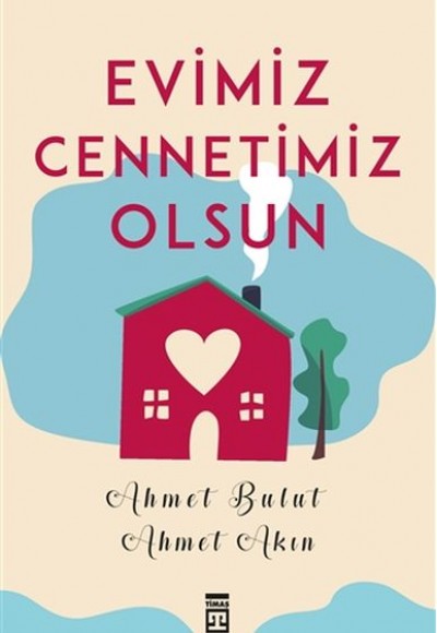 Evimiz Cennetimiz Olsun Evimiz Cennetimiz Olsun
