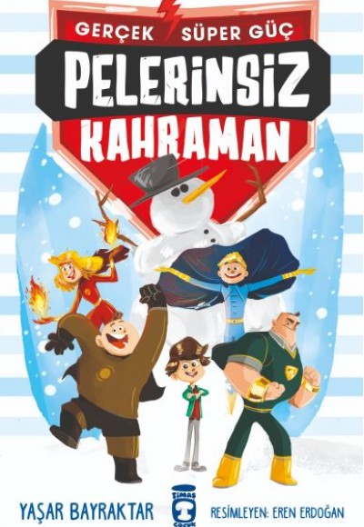 Pelerinsiz Kahraman - Gerçek Süper Güç Pelerinsiz Kahraman - Gerçek Süper Güç