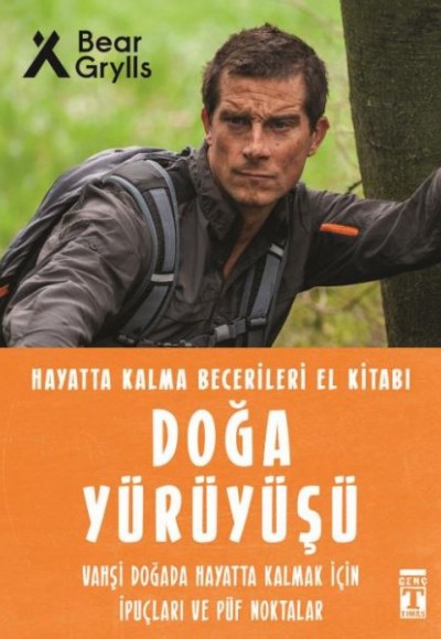 Doğa Yürüyüşü - Hayatta Kalma Becerileri El Kitabı 9 Doğa Yürüyüşü - Hayatta Kalma Becerileri El Kitabı 9
