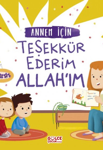 Annem İçin Teşekkür Ederim Allahım Annem İçin Teşekkür Ederim Allahım