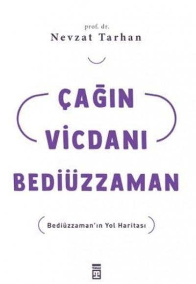 Çağın Vicdanı Bediüzzaman Çağın Vicdanı Bediüzzaman