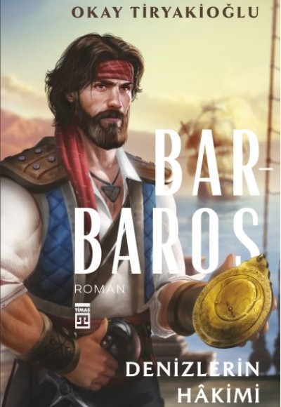 Barbaros - Denizlerin Hakimi Barbaros - Denizlerin Hakimi
