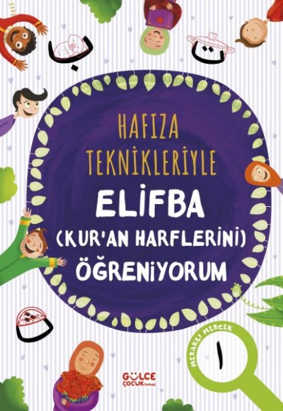 Hafıza Teknikleriyle Elifba (Kur'an Harflerini) Öğreniyorum Hafıza Teknikleriyle Elifba (Kur'an Harflerini) Öğreniyorum