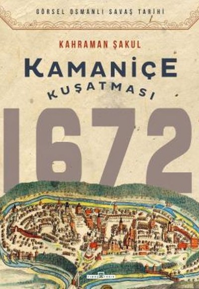 Kamaniçe Kuşatması 1672 Kamaniçe Kuşatması 1672