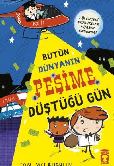 Bütün Dünyanın Peşime Düştüğü Gün Bütün Dünyanın Peşime Düştüğü Gün