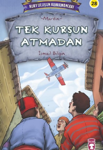 Tek Kurşun Atmadan - Kurtuluşun Kahramanları 3 Tek Kurşun Atmadan - Kurtuluşun Kahramanları 3