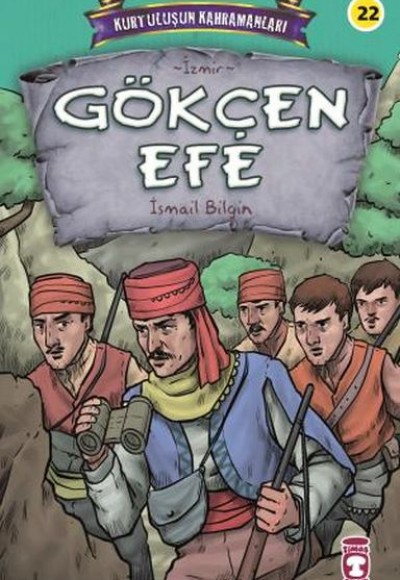 Gökçen Efe - Kurtuluşun Kahramanları 3 Gökçen Efe - Kurtuluşun Kahramanları 3