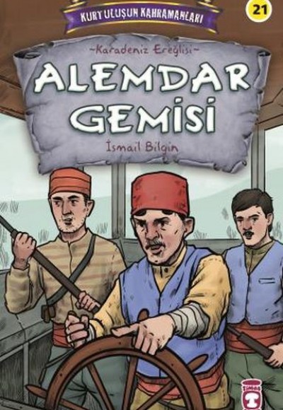 Alemdar Gemisi - Kurtuluşun Kahramanları 3 Alemdar Gemisi - Kurtuluşun Kahramanları 3