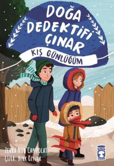 Doğa Dedektifi Çınar - Kış Günlüğüm Doğa Dedektifi Çınar - Kış Günlüğüm