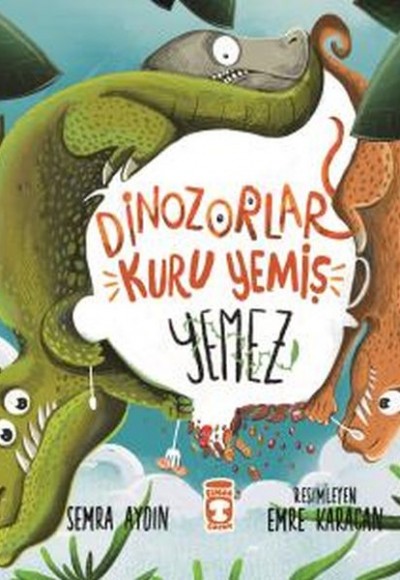 Dinozorlar Kuru Yemiş Yemez Dinozorlar Kuru Yemiş Yemez