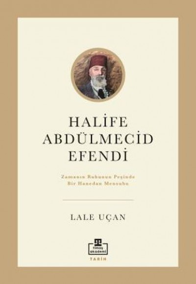Halife Abdülmecid Efendi Halife Abdülmecid Efendi