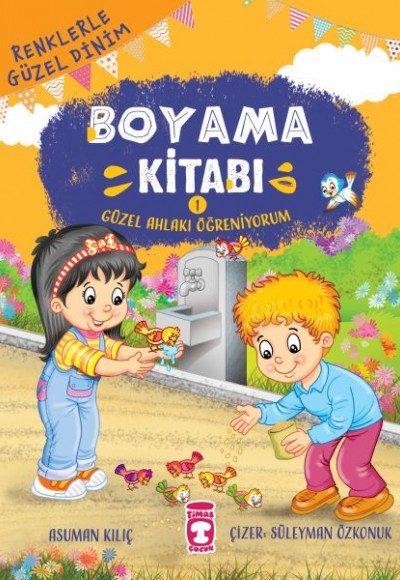 Güzel Ahlakı Öğreniyorum - Renklerle Güzel Dinim Boyama Kitabı 1 Güzel Ahlakı Öğreniyorum - Renklerle Güzel Dinim Boyama Kitabı 1