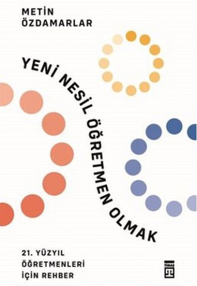Yeni Nesil Öğretmen Olmak Yeni Nesil Öğretmen Olmak