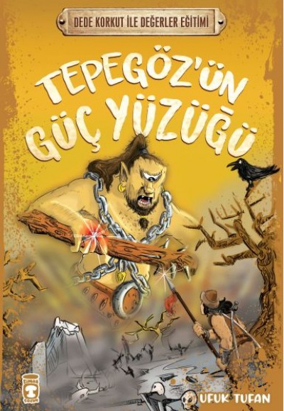 Tepegöz’ün Güç Yüzüğü - Dede Korkut İle Değerler Eğitimi Tepegöz’ün Güç Yüzüğü - Dede Korkut İle Değerler Eğitimi