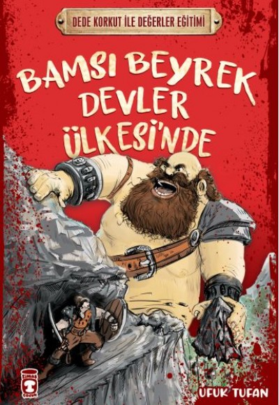 Bamsı Beyrek Devler Ülkesi’nde - Dede Korkut İle Değerler Eğitimi Bamsı Beyrek Devler Ülkesi’nde - Dede Korkut İle Değerler Eğitimi