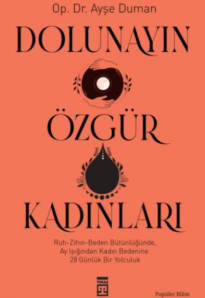 Dolunayın Özgür Kadınları Dolunayın Özgür Kadınları