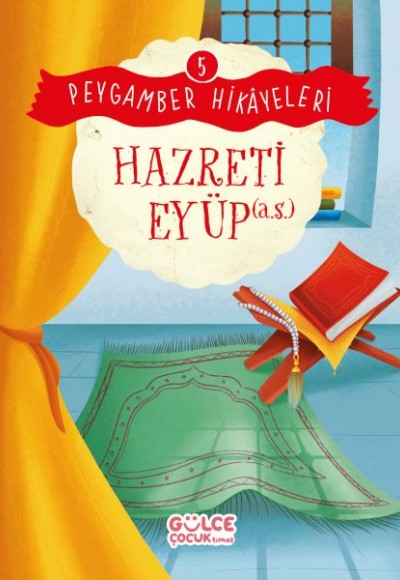 Hazreti Eyüp - Peygamber Hikâyeleri 5 Hazreti Eyüp - Peygamber Hikâyeleri 5