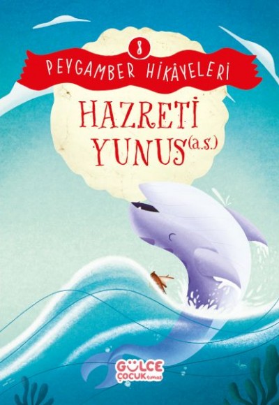 Hazreti Yunus - Peygamber Hikâyeleri 8 Hazreti Yunus - Peygamber Hikâyeleri 8