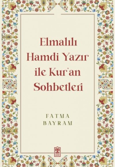 Elmalılı Hamdi Yazır ile Kur'an Sohbetleri Elmalılı Hamdi Yazır ile Kur'an Sohbetleri