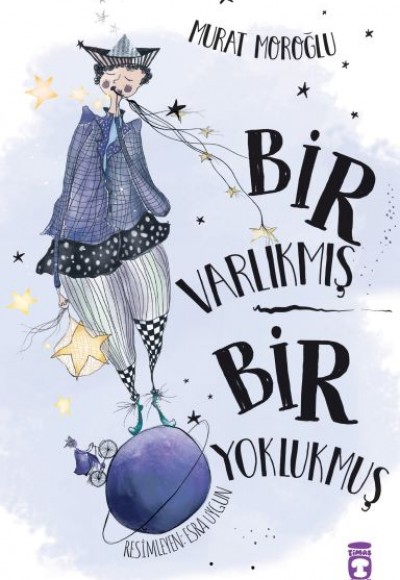 Bir Varlıkmış Bir Yoklukmuş Bir Varlıkmış Bir Yoklukmuş