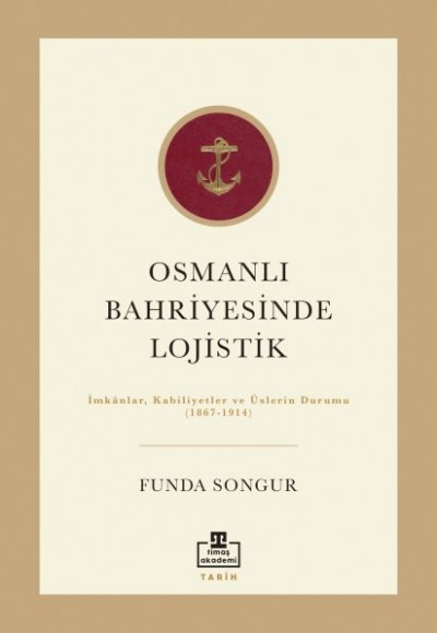 Osmanlı Bahriyesinde Lojistik Osmanlı Bahriyesinde Lojistik