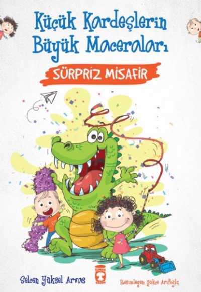 Sürpriz Misafir - Küçük Kardeşlerin Büyük Maceraları Sürpriz Misafir - Küçük Kardeşlerin Büyük Maceraları