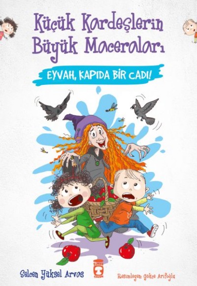 Eyvah Kapıda Bir Cadı - Küçük Kardeşlerin Büyük Maceraları Eyvah Kapıda Bir Cadı - Küçük Kardeşlerin Büyük Maceraları