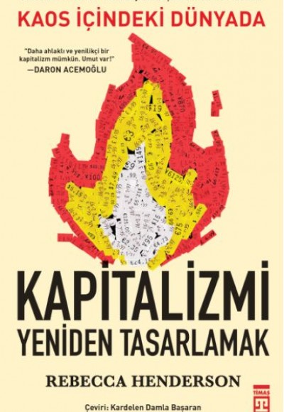 Kaos İçindeki Dünyada Kapitalizmi Yeniden Tasarlamak Kaos İçindeki Dünyada Kapitalizmi Yeniden Tasarlamak
