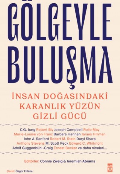 Gölgeyle Buluşma & İnsan Doğasındaki Karanlık Yüzün Gizli Gücü Gölgeyle Buluşma & İnsan Doğasındaki Karanlık Yüzün Gizli Gücü