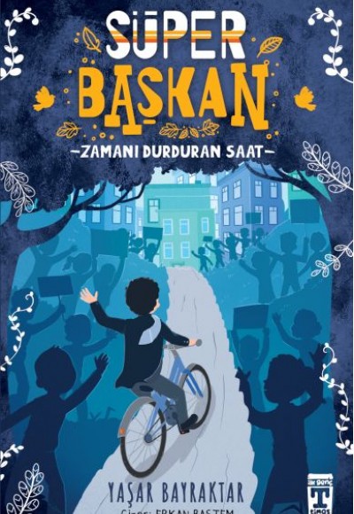 Süper Başkan - Zamanı Durduran Saat Süper Başkan - Zamanı Durduran Saat