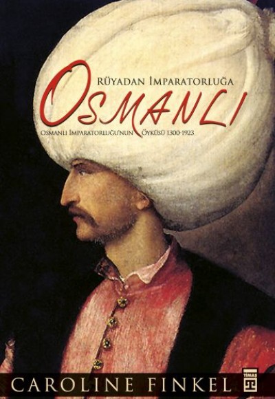 Rüyadan İmparatorluğa Osmanlı (Fleksi Cilt) Rüyadan İmparatorluğa Osmanlı (Fleksi Cilt)