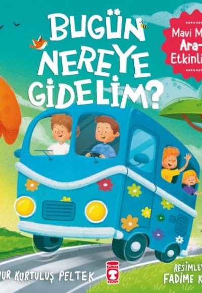 Bugün Nereye Gidelim? - Mavi Mini İle Ara-Bul Etkinlikleri Bugün Nereye Gidelim? - Mavi Mini İle Ara-Bul Etkinlikleri