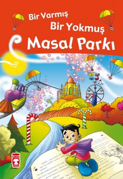 Bir Varmış Bir Yokmuş Masal Parkı (Fleksi Cilt) Bir Varmış Bir Yokmuş Masal Parkı (Fleksi Cilt)