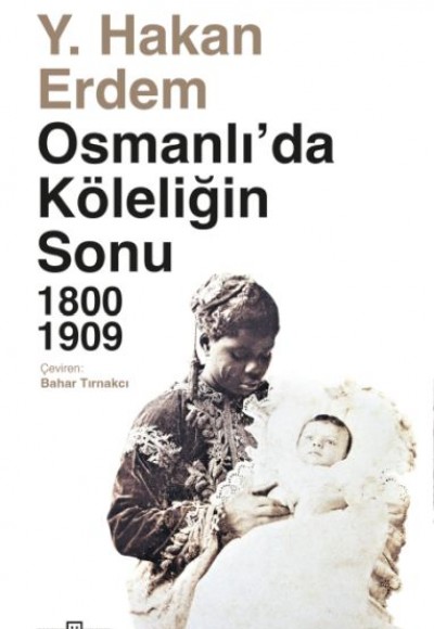 Osmanlıda Köleliğin Sonu Osmanlıda Köleliğin Sonu