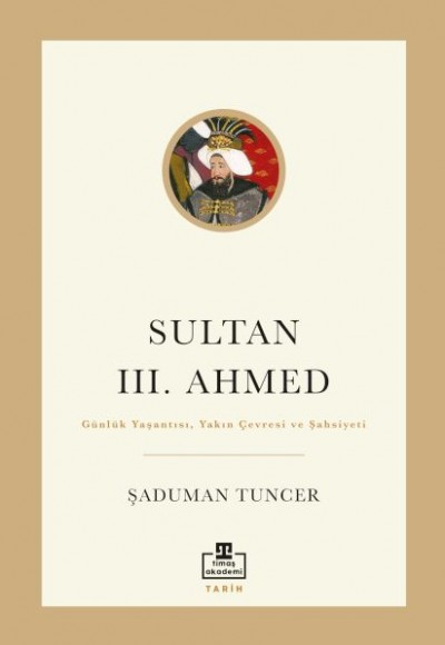Sultan III. Ahmed Sultan III. Ahmed