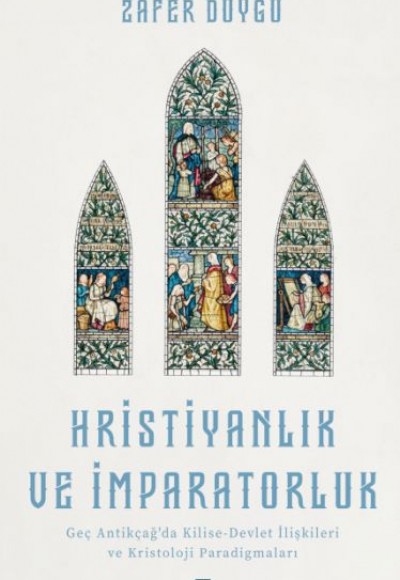 Hristiyanlık ve İmparatorluk Hristiyanlık ve İmparatorluk