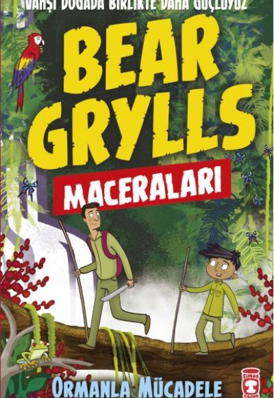 Ormanla Mücadele - Bear Grylls Maceraları Ormanla Mücadele - Bear Grylls Maceraları