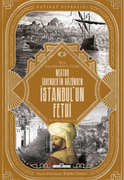 Nestor İskender'in Gözünden İstanbul'un Fethi Nestor İskender'in Gözünden İstanbul'un Fethi